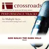Crossroads Performance Tracks - God Walks the Dark Hills (Made Popular By the Happy Goodmans) [Performance Track] - EP